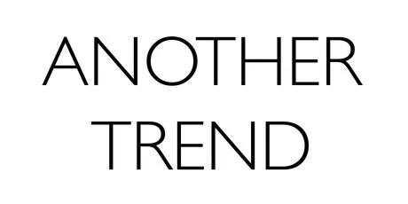 ANOTHER TREND